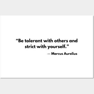 “Be tolerant with others and strict with yourself.” Marcus Aurelius Stoicism Quotes Posters and Art